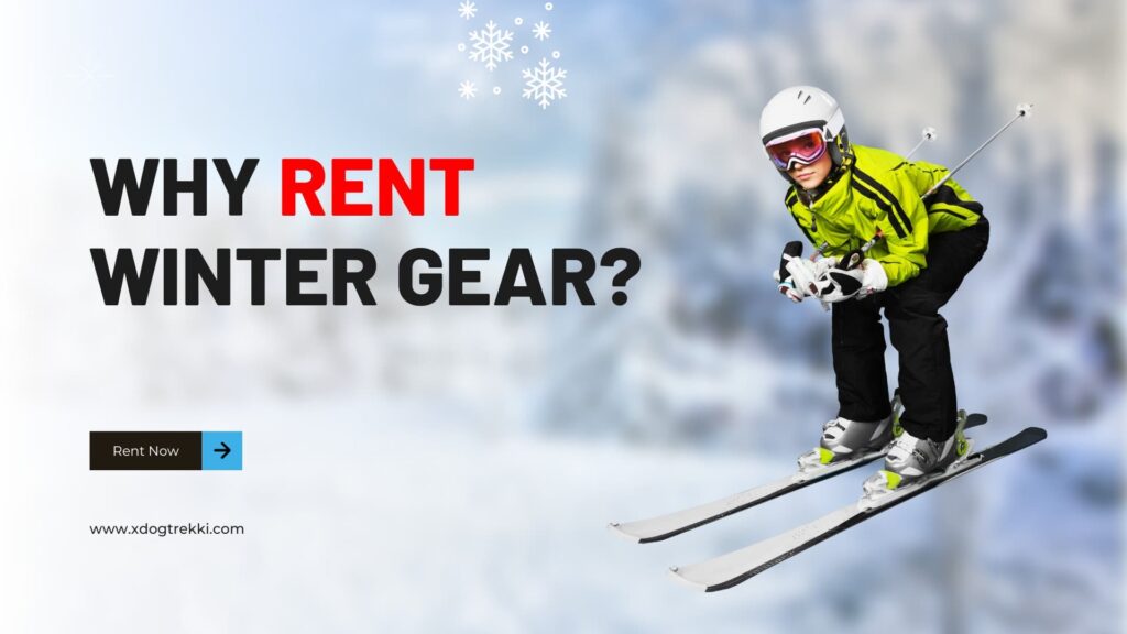 Why Rent Winter Gear