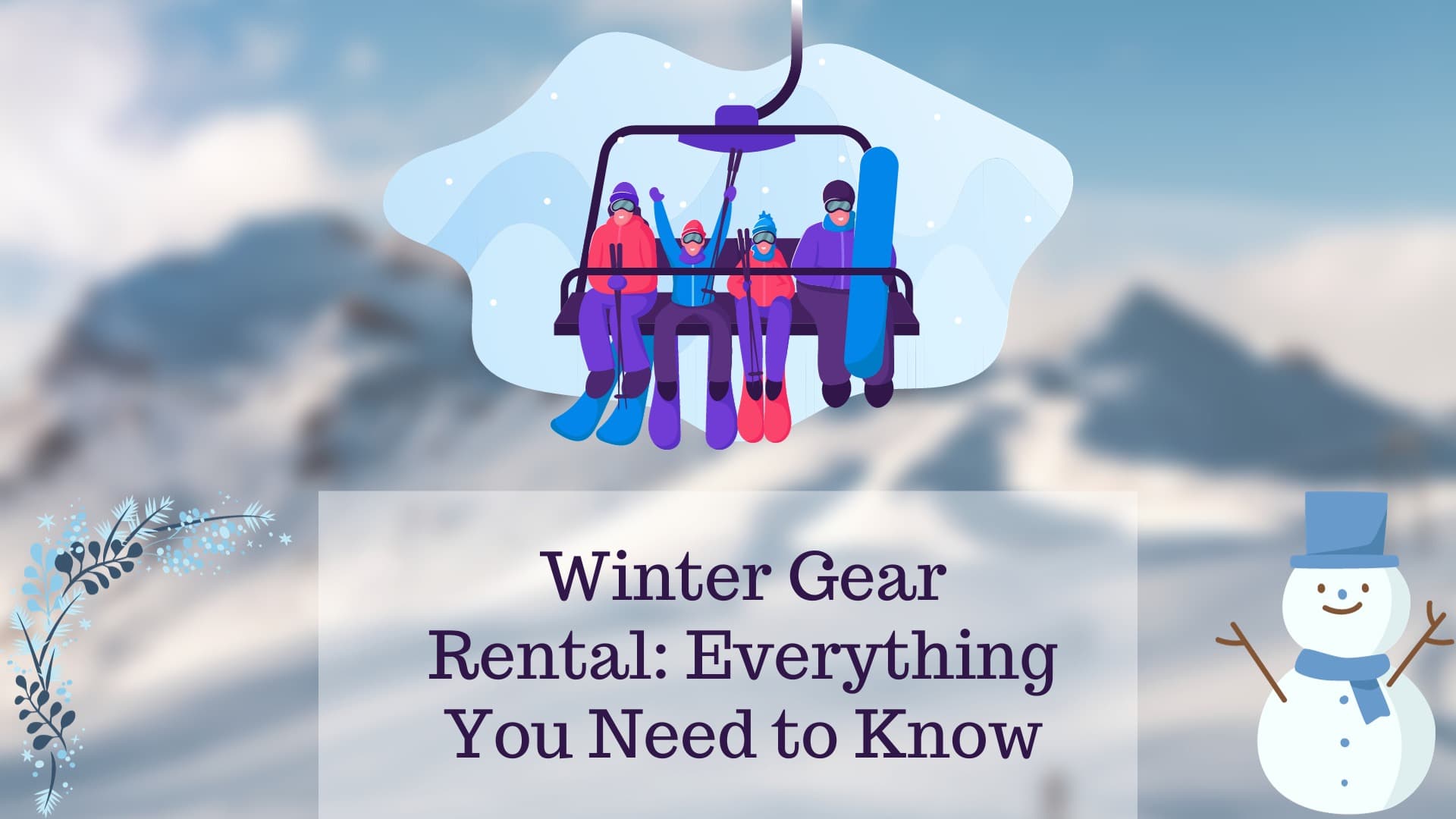 Winter Gear Rental: Everything You Need to Know