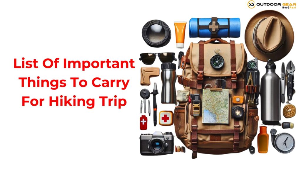 List Of Important Things To Carry For Hiking Trip
