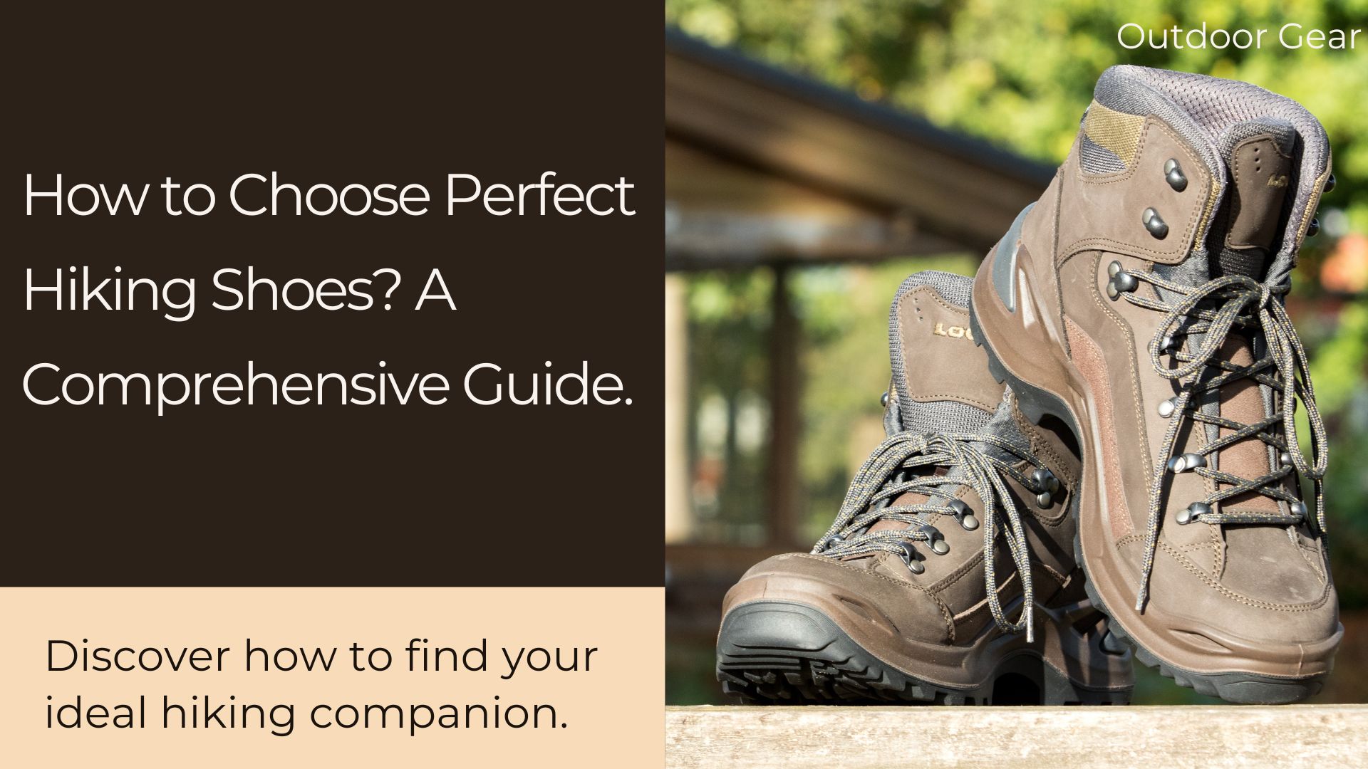 Hiking Shoes: The Ultimate Guide to Choosing the Perfect Pair